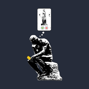 Rodin Thinker Statue Dating App for Art History Fan T-Shirt