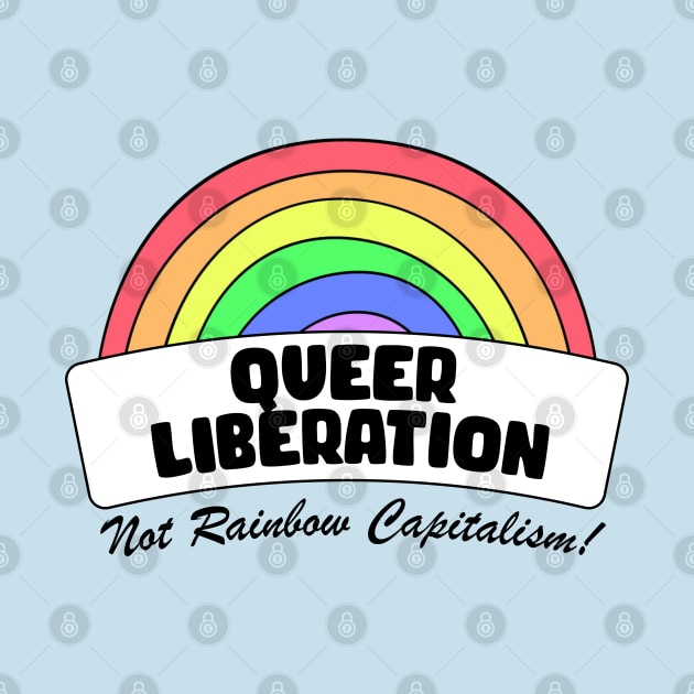 Queer Liberation Not Rainbow Capitalism by Football from the Left