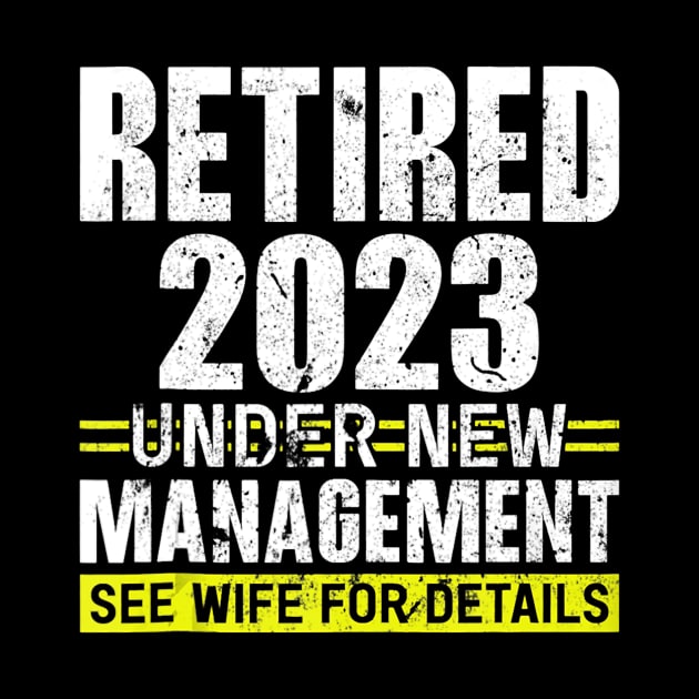 Retired 2023 Under New Management See Wife For Details by cloutmantahnee