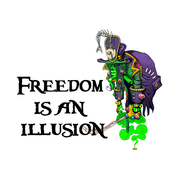 Freedom is an illusion by PontPilat