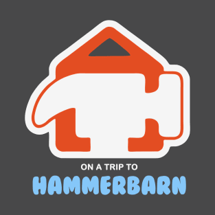 On A Trip To Hammerbarn T-Shirt