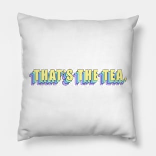 That's The Tea Pillow