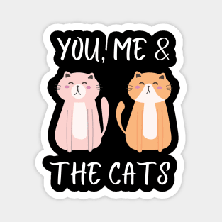 You, me & our cats Magnet