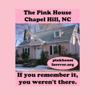 The Pink House in Chapel Hill, NC T-Shirt