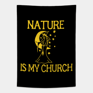 Nature is my church Tapestry