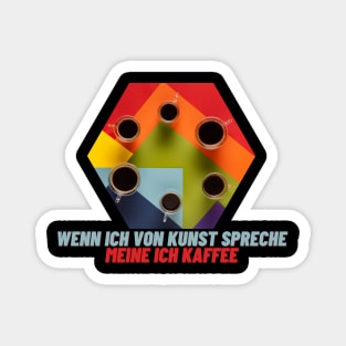 Kaffee Kunst Espresso Tasse Witzig Magnet