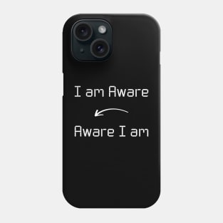 I am Aware T-Shirt mug apparel hoodie tote gift sticker pillow art pin Phone Case