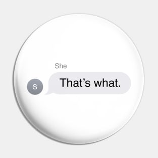 That&#39;s What She Said Text Message Pin