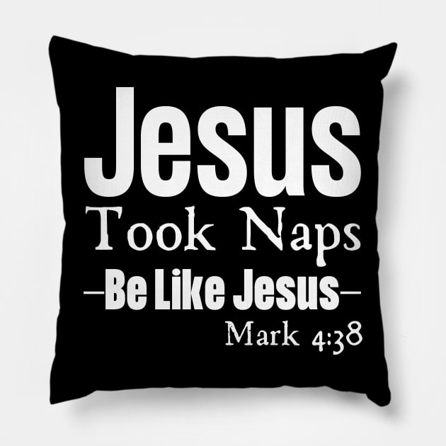 Jesus Took Naps Pillow by HobbyAndArt