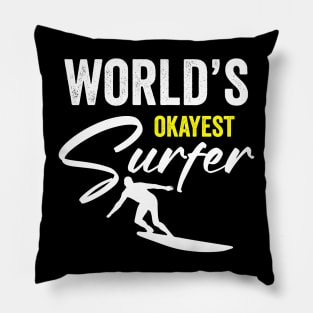 World's Okayest Surfer Pillow