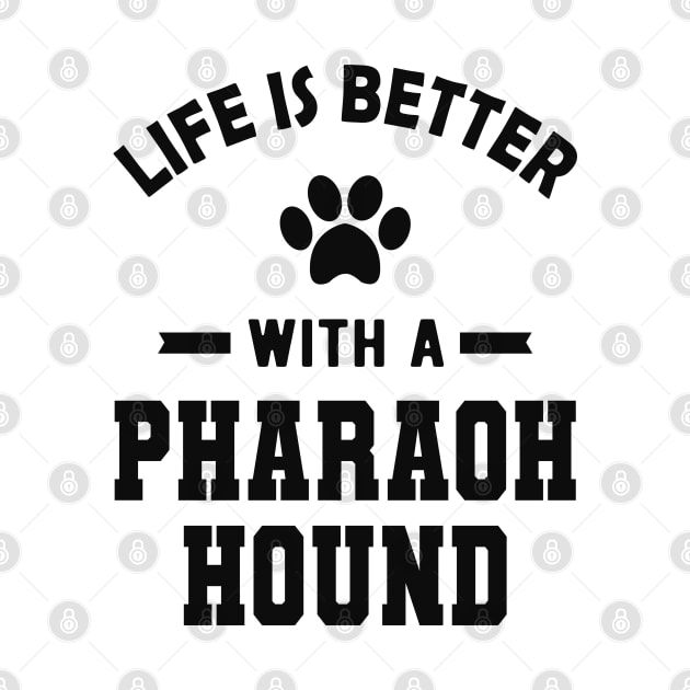 Pharaoh hound - Life is better with a pharaoh hound by KC Happy Shop