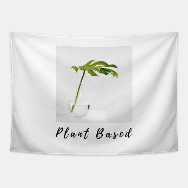Plant Based Vegan Shirt, Gift Tee For Vegetarian Women And Men Tapestry by junghc1