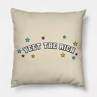 Yeet The Rich - Eat The Rich Pillow