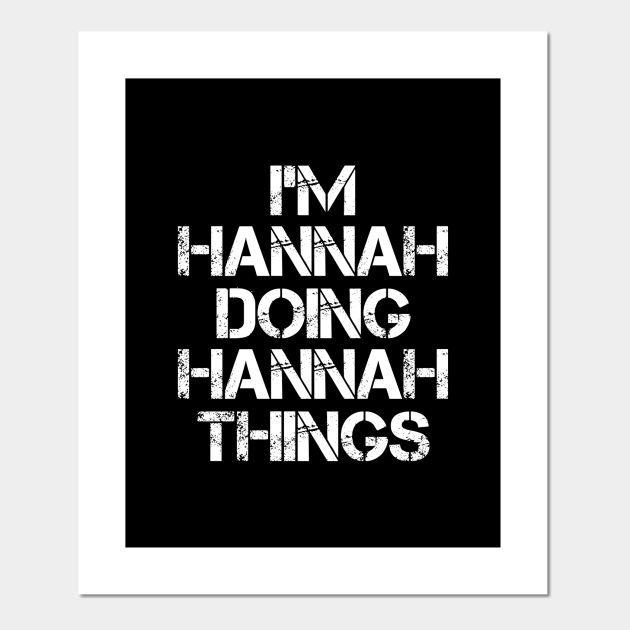 Hannah Name T Shirt - Hannah Doing Hannah Things - Hannah - Posters and ...