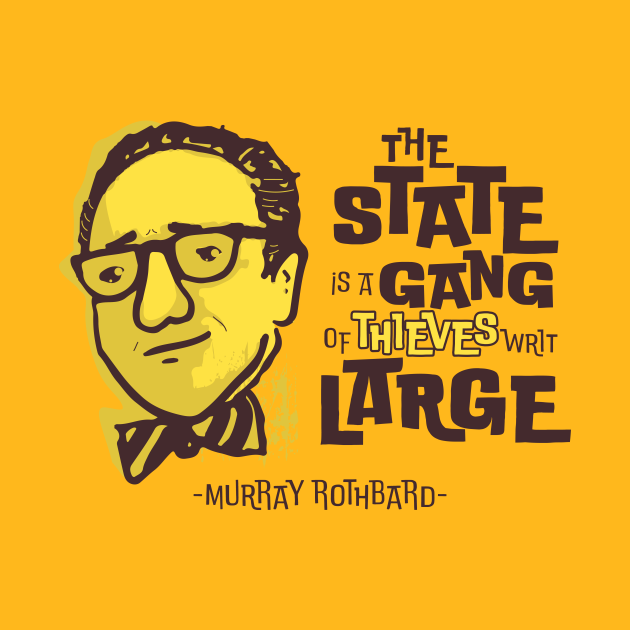 Murray Rothbard - Libertarian - T-Shirt | TeePublic