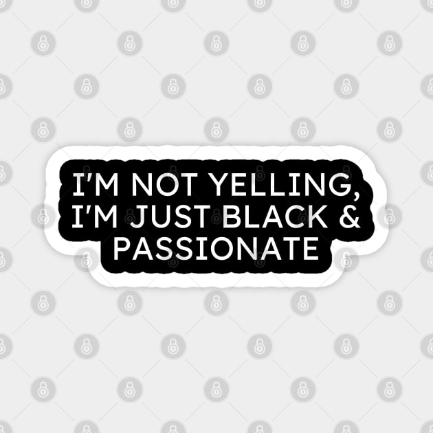 Black and Passionate Magnet by UrbanLifeApparel