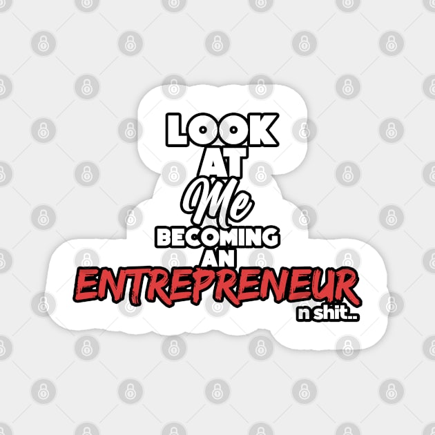 Becoming an entrepreneur.Graduation gift Magnet by NeedsFulfilled