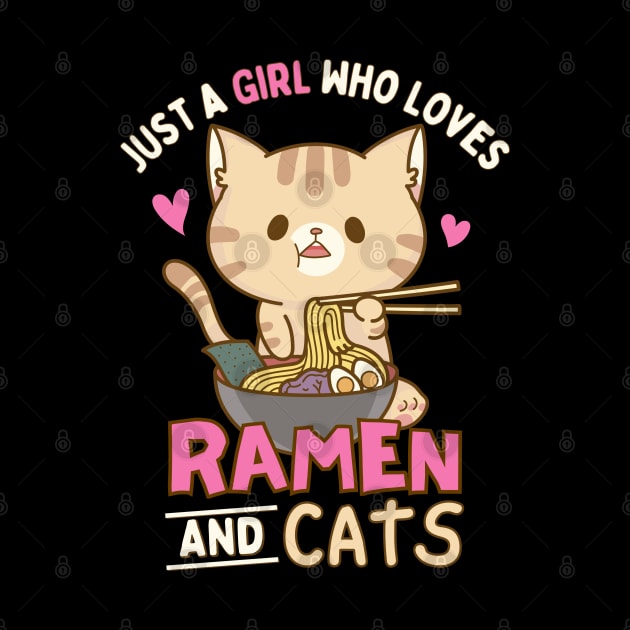 Just A Girl Who Loves Ramen And Cats by Sugoi Otaku Gifts