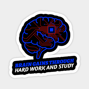 Brain Gains Through Hard Work And Study Magnet
