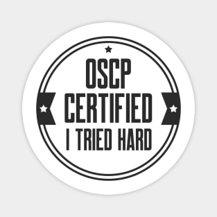 Cybersecurity OSCP Certified I Tried Hard Badge Magnet