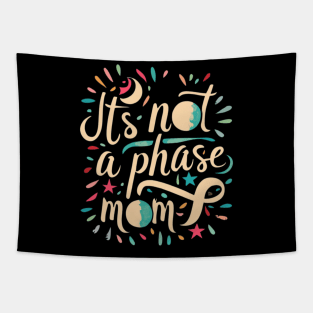 its not a phase mom Tapestry