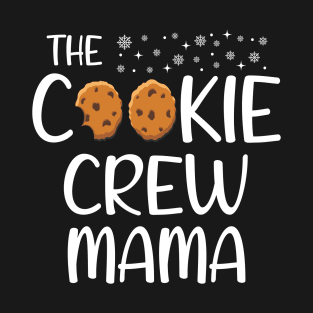 The Cookie Crew Mama Funny Christmas Family Matching Xmas T-Shirt