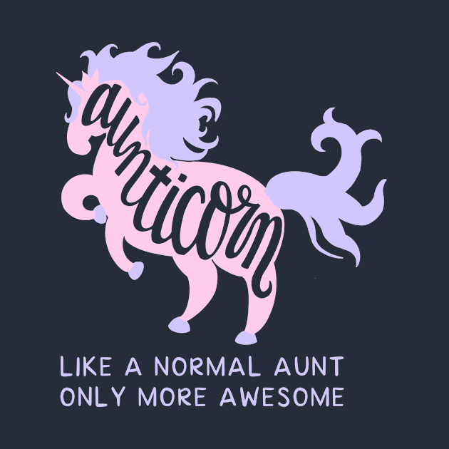 Aunticorn by That ART Lady