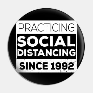 Practicing Social Distancing Since i was born Pin