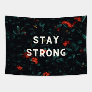 Stay Strong- Good vibes Tapestry