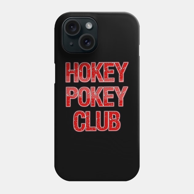 Hokey Pokey Club Phone Case by paastreaming