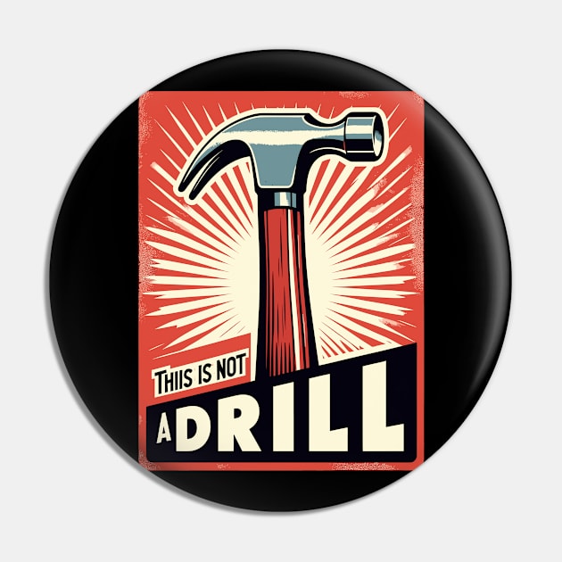 This is not a drill retro Pin by TomFrontierArt