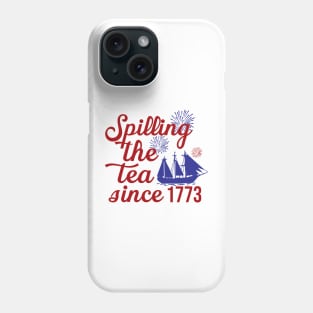 Spilling The Tea Since 1773 Shirt, History Teacher Gift, Funny History Teacher Shirt, Patriotic Teacher, History Lover Shirt, Historian Gift Phone Case