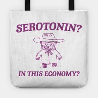 Serotonin? In this Economy? Retro Bear Cartoon, Vintage Cartoon Bear, Meme Tote