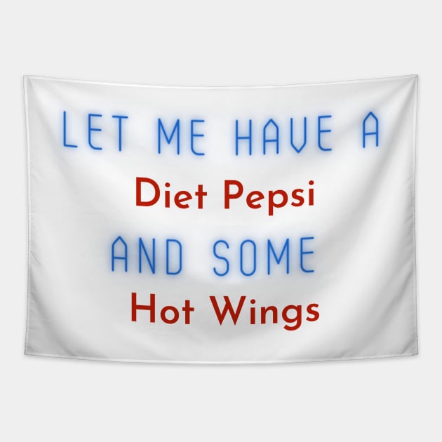 Diet Pepsi and Hot Wings Tapestry by Life Happens Tee Shop