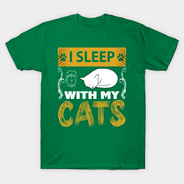 Discover I Sleep With My Cats Funny Cat Lover Gift - Cat Mom Gift - T-Shirt