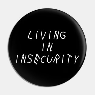 Living in Insecurity Self Love Self Acceptance Pin