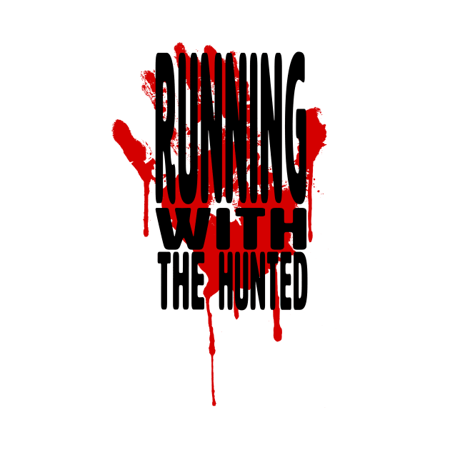 Running With The Hunted - Red Hand by Running With The Hunted