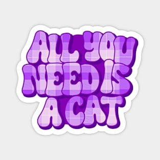 All You Need Is A Cat Plaid Text Magnet