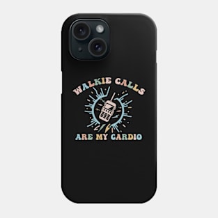 Walkie Calls Are My Cardio Special Education ABA SPED Groovy Phone Case