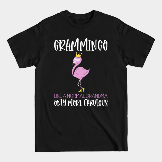 Disover Grammingo Like A Normal Grandma Only More Fabulous - Grammingo Like A Normal Grandma - T-Shirt