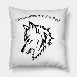 Werewolves Are Fur Real Pillow