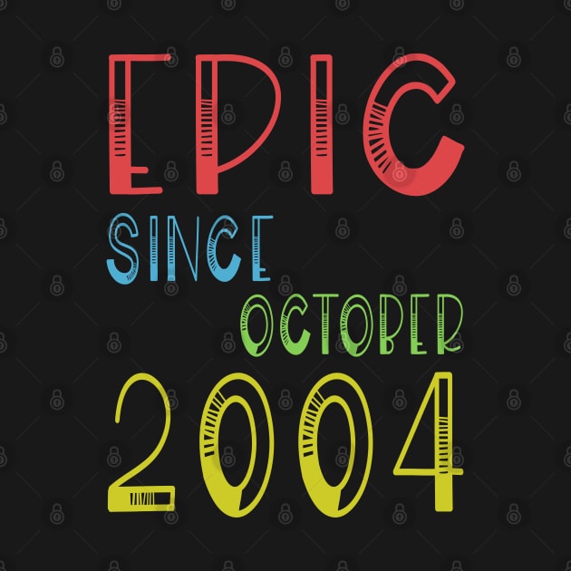 Epic Since October 2004 - Birthday 15th Gift T-Shirt by kaza191