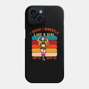 Wrestle Like A Girl Phone Case