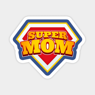 Superhero Super Mom Tee for Mother's Day or Mom's Birthday Magnet