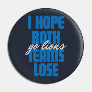 I Hope Both Teams Lose Go lion Pin