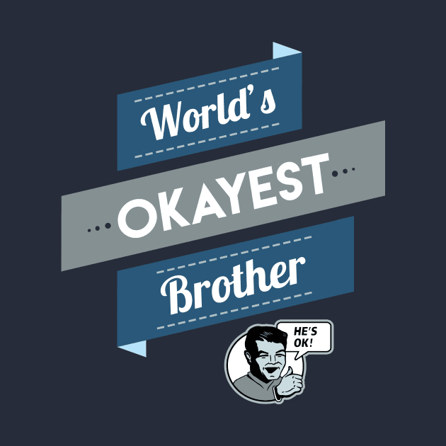 World's Okayest Brother by Boots