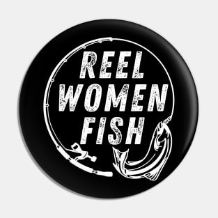 Funny Fishing Quote Reel Women Fish Vintage Pin