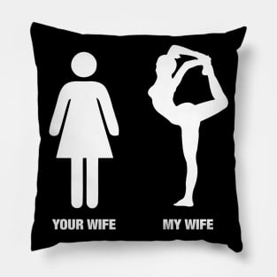 Your Wife My Wife Pilates - Funny Pun Pillow