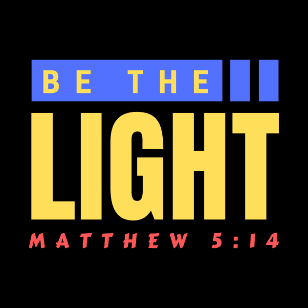 Be The Light | Christian Typography by All Things Gospel