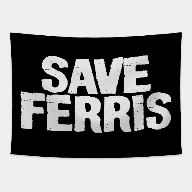 Save Ferris Tapestry by Just Be Awesome   